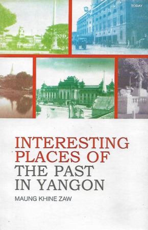 Interesting Places of the Past in Yangon
